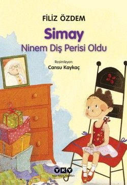 Simay Ninem Diş Perisi Oldu - Filiz Özdem, Hikayeler Türkçe kitap kapağı
