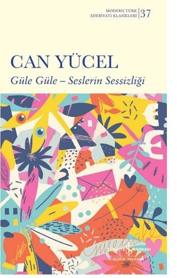 Güle Güle - Seslerin Sessizliği Ciltli - İş Bankası Kültür Yayınları Kitap
