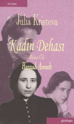 Kadın Dehası 1. Cilt Julia Kristeva Türkçe kitap kapağı