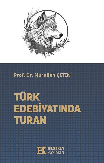 Türk Edebiyatında Turan - Bilgekut Yayınları Kitap