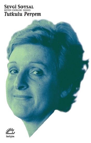 Bütün Eserleri 8 - Tutkulu Perçem - Sevgi Soysal, Türk Edebiyatı Türkçe kitap kapağı