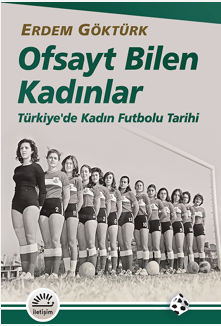 Ofsayt Bilen Kadınlar - İletişim Yayınları Kitap