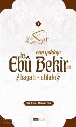 Can Yoldaşı Hz Ebubekir RA Hayatı Ahlakı - Siyer Yayınları Kitap