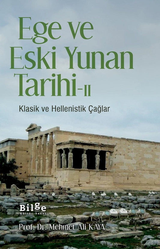 Ege ve Eski Yunan Tarihi-II - Bilge Kültür Sanat Kitap