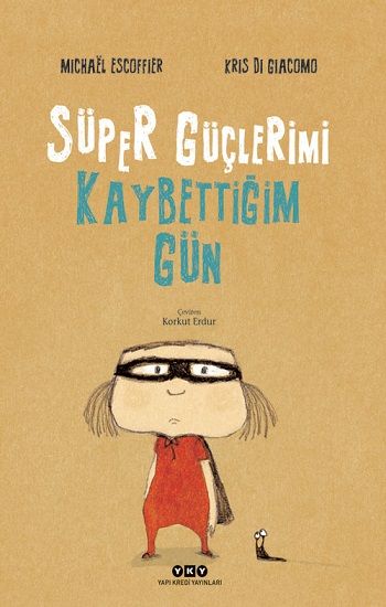 Süper Güçlerimi Kaybettiğim Gün - Yapı Kredi Yayınları Kitap