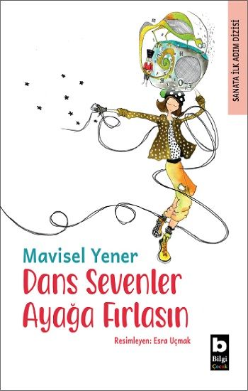 Dans Sevenler ayağa Fırlasın - Bilgi Yayınevi Çocuk Kitap