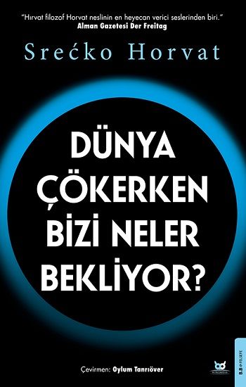 Dünya Çökerken Bizi Neler Bekliyor? - Beyaz Baykuş Yayınları Kitap