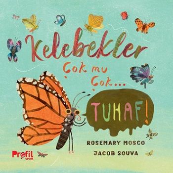 Kelebekler Çok mu Çok... Tuhaf! - Profil Kitap Kitap