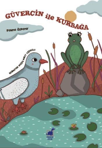 Güvercin ile Kurbağa - Dinozor Çocuk Kitap