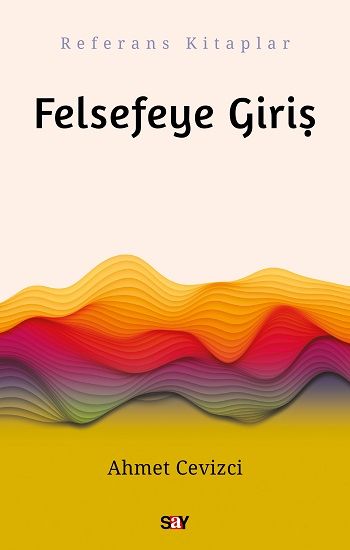 Felsefeye Giriş Ahmet Cevizci Türkçe kitap kapağı