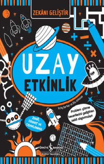 Zekani Geliştir – Uzay Etkinlik - İş Bankası Kültür Yayınları Kitap
