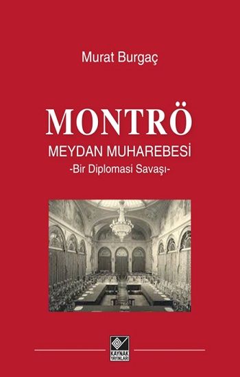 Montrö Meydan Muharebesi (Ciltli) - Kaynak Yayınları Kitap