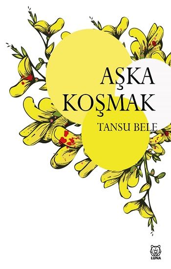 Aşka Koşmak - Luna Yayınları Kitap