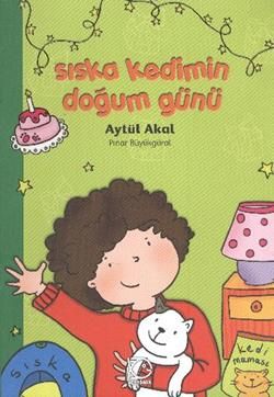 Sıska Kedimin Doğum Günü - Aytül Akal, Hikayeler Türkçe kitap kapağı