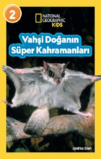 National Geographic Kids - Vahşi Doğanın Süper Kahramanları - Beta Kids Kitap