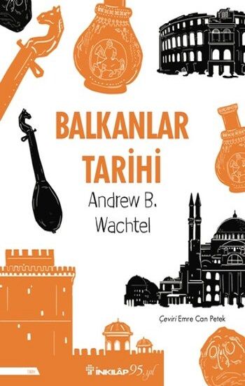 Balkanlar Tarihi - İnkılap Kitabevi Kitap