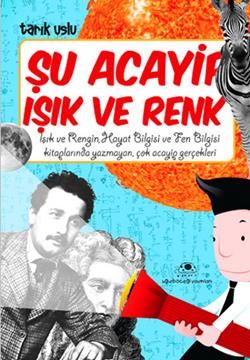 Şu Acayip Işık ve Renk - Uğurböceği Yayınları Kitap
