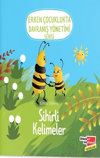 Sihirli Kelimeler - Erken Çocuklukta Davranış Yönetimi Serisi - Dikkat Atölyesi Yayınları Kitap