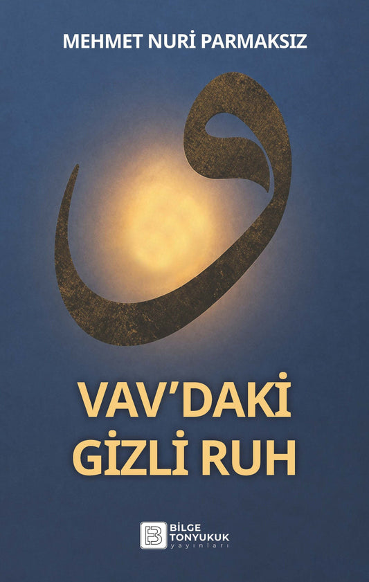Vav’daki Gizli Ruh - Bilge Tonyukuk Yayınları Kitap