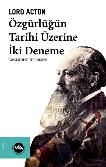 Özgürlüğün Tarihi Üzerine İki Deneme - Vakıfbank Kültür Yayınları Kitap