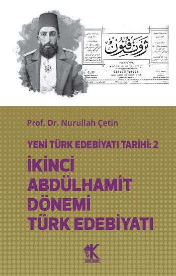 Yeni Türk Edebiyatı Tarihi 2 İkinci Abdülhamit Dönemi Türk Edebiyatı - Korkut Yayınları Kitap