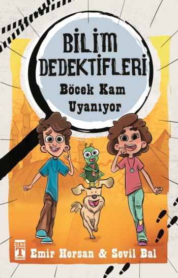 Bilim Dedektifleri- Böcek Kam Uyanıyor - Genç Timaş Kitap