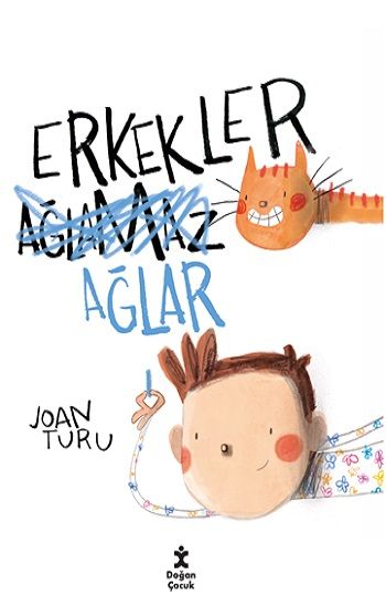Erkekler Ağlar - Doğan Çocuk Kitap