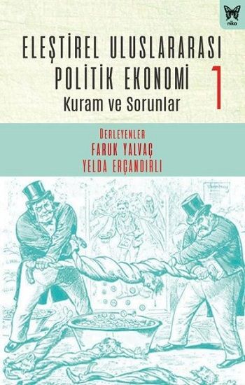 Eleştirel Uluslararası Politik Ekonomi-1 Kuram ve Sorunlar - Nika Yayınevi Kitap