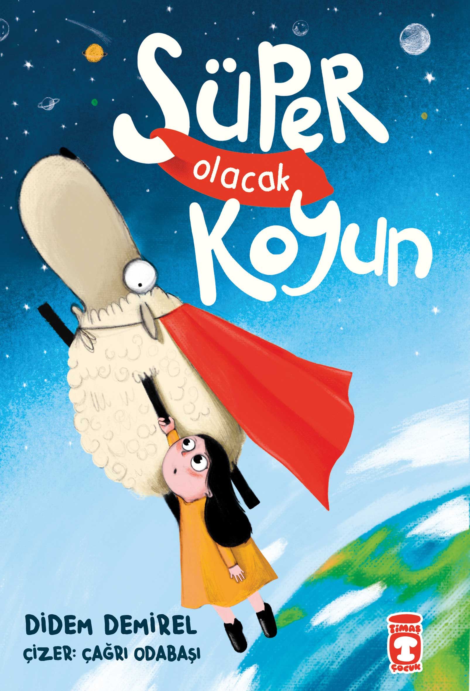 Süper Olacak Koyun - Timaş Çocuk Kitap