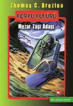Korku Kulübü : Mezar Taşı Adası - Beyaz Balina Yayınları Kitap