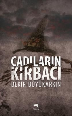 Cadıların Kırbacı Bekir Büyükarkın Türkçe kitap kapağı
