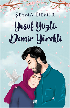 Yusuf Yüzlü Demir Yürekli - Dokuz Yayınları Kitap