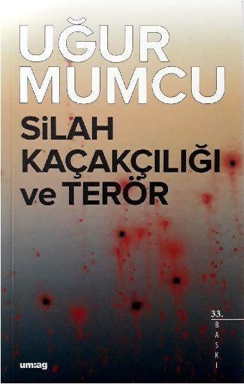 Silah Kaçakçılığı ve Terör - Um:ag Yayınevi Kitap