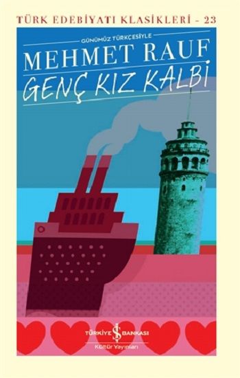 Genç Kız Kalbi Günümüz Türkçesiyle (Şömizli -Ciltli) - İş Bankası Kültür Yayınları Kitap