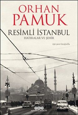 Resimli İstanbul - Hatıralar ve Şehir (Ciltli) - Yapı Kredi Yayınları Kültür Kitap