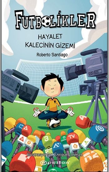 Futbolikler 3: Hayalet Kalecinin Gizemi (Ciltli) - Epsilon Yayınları Kitap