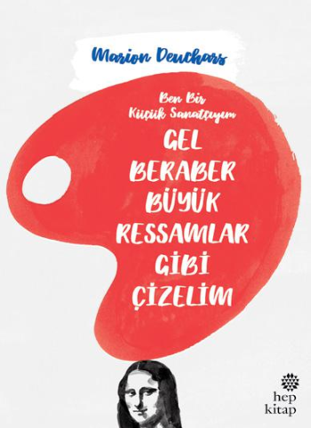 Gel Beraber Büyük Ressamlar Gibi Çizelim - Hep Kitap Kitap