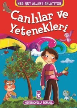 Canlılar ve Yetenekleri - Timaş Çocuk Kitap