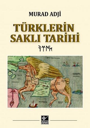 Türklerin Saklı Tarihi (Ciltli) - Kaynak Yayınları Kitap