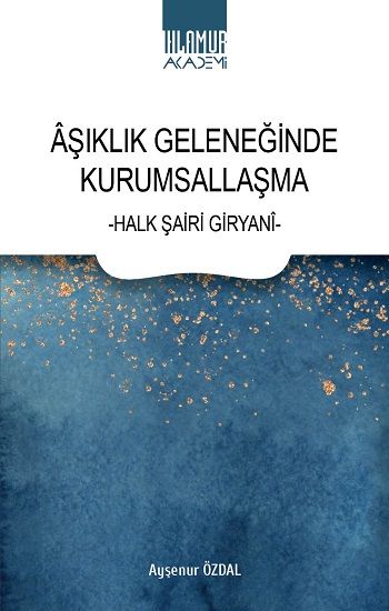 Aşıklık Geleneğinde Kurumsallaşma - Ihlamur Akademi Kitap