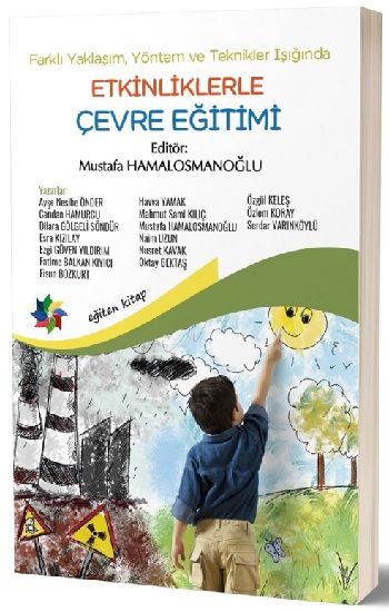 Farklı Yaklaşım, Yöntem ve Teknikler Işığında Etkinliklerle Çevre Eğitimi - Eğiten Kitap Kitap