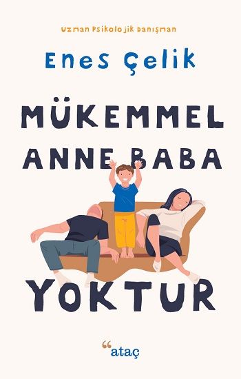 Mükemmel Anne Baba Yoktur - Ataç Yayınları Kitap