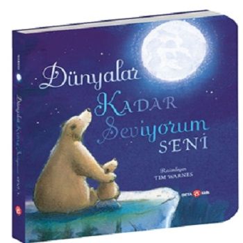 Dünyalar Kadar Seviyorum Seni (Ciltli) - Beta Kids Kitap