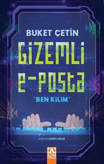 Gizemli E-Posta "Ben Kilim" - Altın Kitaplar - Özel Ürün Kitap