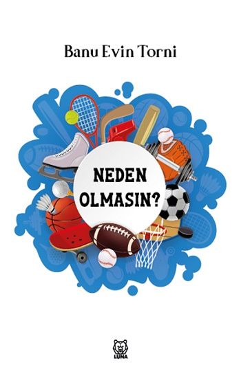 Neden Olmasın? - Luna Yayınları Kitap