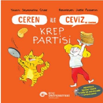 Ceren ile Ceviz ve Cimcime - Krep Partisi - Koç Üniversitesi Yayınları Kitap