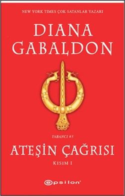 Ateşin Çağrısı - Kısım: 1 - Diana Gabaldon, Roman Öykü Türkçe kitap kapağı
