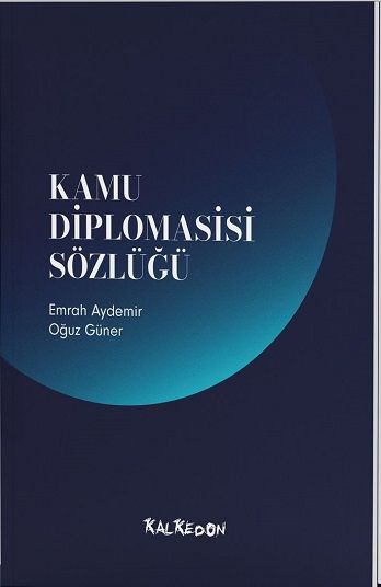 Kamu Diplomasisi Sözlüğü - Kalkedon Yayıncılık Kitap