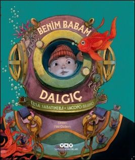 Benim Babam Dalgıç - Yapı Kredi Yayınları Kitap