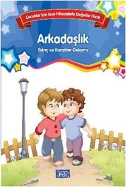 Bilinç ve Karakter Gelişimi  - Arkadaşlık - Parıltı Yayınları Kitap